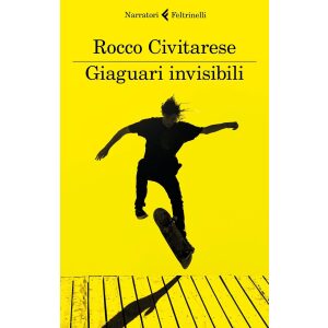 Giaguari invisibili – Esplorazione della Giovinezza,di Rocco Civitarese